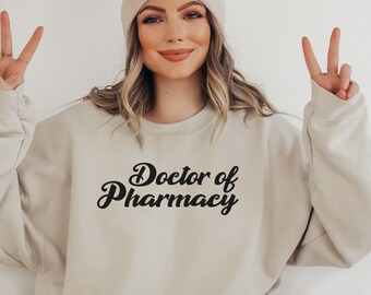 Pharmacist Sweatshirt, Doctor of Pharmacy Shirt, PharmD Gift, Pharmacist Graduation Gift, Pharmacy Sweatshirt, Gift For Pharmacist, RPH