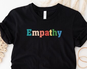 Empathy T-shirt, Empathy Shirt, Kindness Shirt, Positivity Tshirt, Choose Kindness Shirt, Be Kind Tshirt, Mental Health Shirt