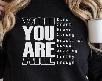 Sudadera "Eres suficiente", regalo para una amiga, regalo con afirmaciones positivas, camiseta motivacional, regalo inspirador para mujer, camiseta con afirmaciones