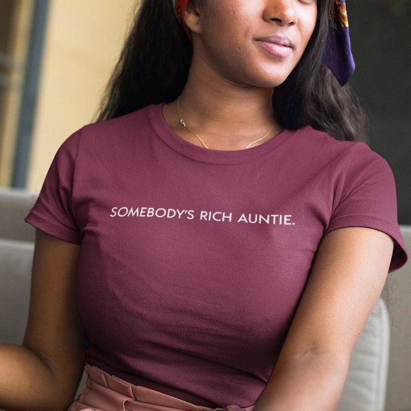 Somebody's Rich Auntie Shirt, Rich Auntie T-shirt, Gift For Aunt, Auntie Gift, Auntie To Be Gift, I'm That Auntie