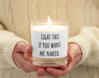 Light This If You Want Me Naked Candle | A Candle With A Purpose ;)