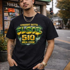 Straight Outta ELSOB 510 Postleitzahl T-Shirt | Graffiti Bay Bereich T-Shirt