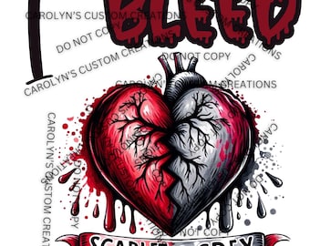 May include: A graphic design featuring a heart split in half, one side red and the other gray, with dripping blood. The text "I Bleed Scarlet & Grey" is below the heart.