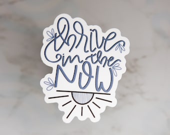 Thrive in the Now Sticker | Waterproof Vinyl, Positivity