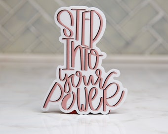 Step Into Your Power Sticker| Inspiring Vinyl Sticker| Motivate Waterproof sticker