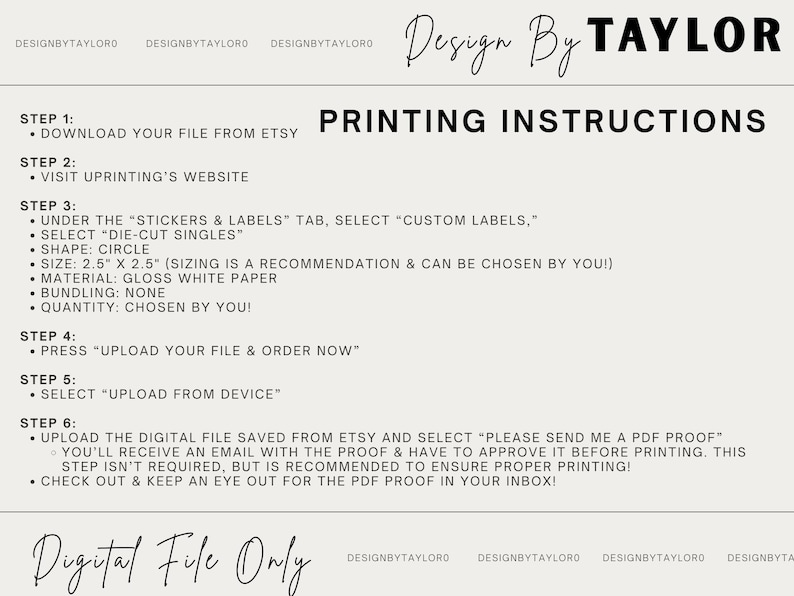 Op de afbeelding: Een digitaal document getiteld Design By Taylor Printing Instructions. Het bevat zes stappen voor het downloaden en afdrukken van labels via Uprinting, inclusief de selectie van losse stansen, een formaat van 6,35 cm bij 6,35 cm en glanzend wit papier.