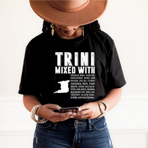 TRINIDADIAN MIXED WITH T-shirt, Trinidad Heritage Shirt, Trini Girl Tee, Caribbean Heritage Shirt, Gift for Trinidadian Mom, Trinidad