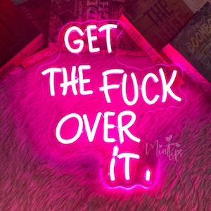 Letrero de neón "Get The Fuck Over It", letrero de neón para fiestas, letrero de neón LED, decoración de pared de neón personalizada, regalos personalizados, divertido regalo de Navidad