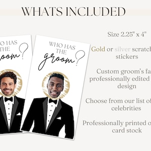 Details graphic for Who has the groom scratch off game bridal shower game.  What's included: Size 2.25x4", Custom groom's face professionally edited onto the design, choose from a list of 800+ celebrities, professionally printed on thick card stock.  
This is a great game for wedding shower, bridal showers and wedding event.