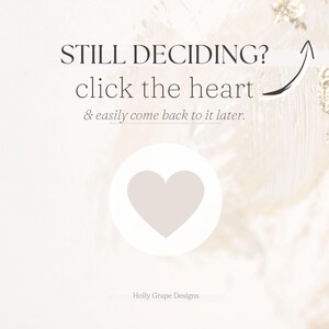 Puede incluir: Gr&aacute;fico beige claro con el texto "STILL DECIDING? click the heart & easily come back to it later." Un icono de coraz&oacute;n est&aacute; en un c&iacute;rculo blanco. El texto "Holly Grape Designs" est&aacute; en la parte inferior.