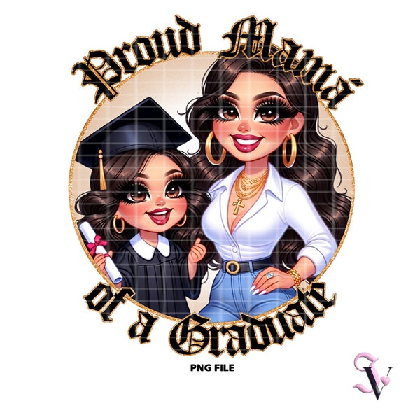 Proud Mama of a Graduate Chicana Graduation Latina Mother's Day Shirt PNG for DTF, Iron On Print, Sublimation | Digital Download