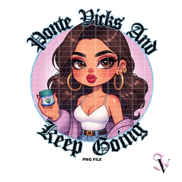 Ponte Vicks And Keep Going Chicana Mom Latina Mom Sayings Mother's Day Shirt PNG for DTF, Iron On Print, Sublimation | Digital Download