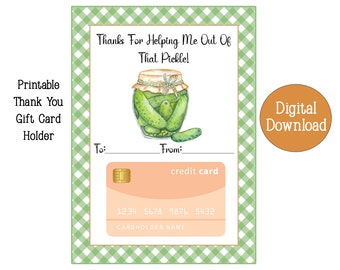 Printable Thank You Gift Card Holder, Instant Download, Pickle Greeting Card, Last Minute Gift, Instant Download, Funny Thank You Gift Card