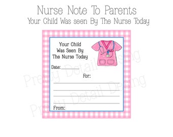 May include: A pink and white checkered note card with a cartoon image of a nurse wearing a pink uniform. The text on the card reads "Nurse Note To Parents Your Child Was seen By The Nurse Today Your Child Was Seen By The Nurse Today Date: For: From:"