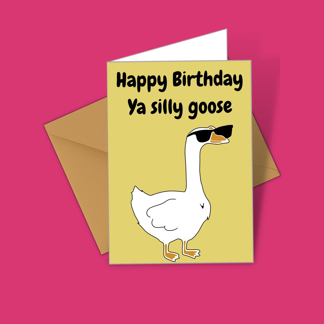 Happy Birthday Card Ya Silly Goose Greeting Card Novelty Card Funny ...
