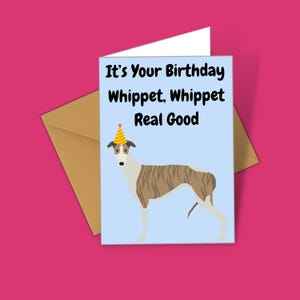Whippet Themed Birthday Card - Dog Funny Card Greeting Card Dog Lovers