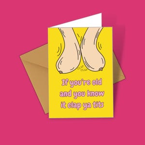 Adults only funny card if you’re old and you know it clap your T*ts