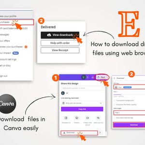 May include: A step-by-step guide on how to download digital files using a web browser. The guide shows how to access the "Purchases" section on Canva, then how to download a file from the "Share this design" section. The guide also shows the download settings, including file type, size, and quality.