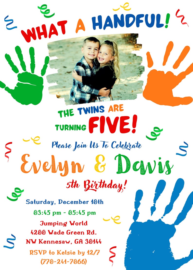 Puede incluir: Una invitaci&oacute;n colorida para una fiesta de cumplea&ntilde;os de gemelos de 5 a&ntilde;os. La invitaci&oacute;n presenta una foto de los gemelos, huellas de manos de varios colores y el texto "What a Handful! The Twins Are Turning Five! Please Join Us To Celebrate Evelyn & Davis 5th Birthday! Saturday, December 10th 03:45 pm - 05:45 pm Jumping World 4200 Wade Green Rd. NW Kennesaw, GA 30144 RSVP to Kelsie by 12/7 (770-241-7066)"