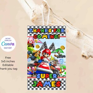 May include: A printable thank you tag featuring Mario Kart characters, a checkered flag, and the text "Thanks for coming!"  The tag also includes the text "Super James".