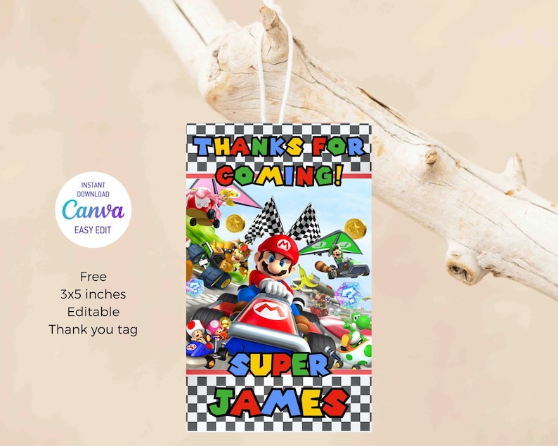 May include: A printable thank you tag featuring Mario Kart characters, a checkered flag, and the text "Thanks for coming!"  The tag also includes the text "Super James".