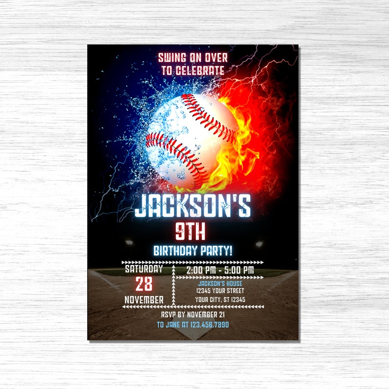 May include: Baseball-themed birthday party invitation with a baseball engulfed in flames and water. The invitation is for Jackson's 9th birthday party on Saturday, November 28th from 2:00 PM to 5:00 PM at Jackson's House. RSVP by November 21st to Jane at 123.456.7890.