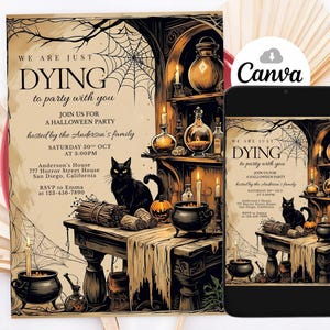 May include: Halloween party invitation with a spooky theme. The design features a black cat, candles, potion bottles, and the text "We are just dying to party with you." The invitation is on a cream-colored background with a spider web.