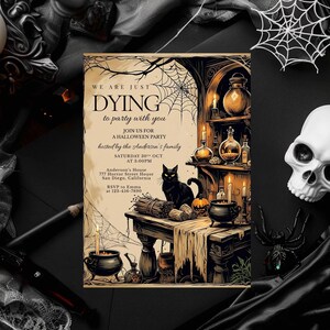 May include: Halloween party invitation with a spooky theme. The invitation features a black cat, candles, and potion bottles. Text on the invitation reads "WE ARE JUST DYING to party with you" and includes party details.
