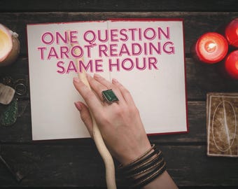 One Question Tarot Reading - Same Hour Reading - Same Day Reading - Love Reading - Career Reading - General Reading - Psychic Reading
