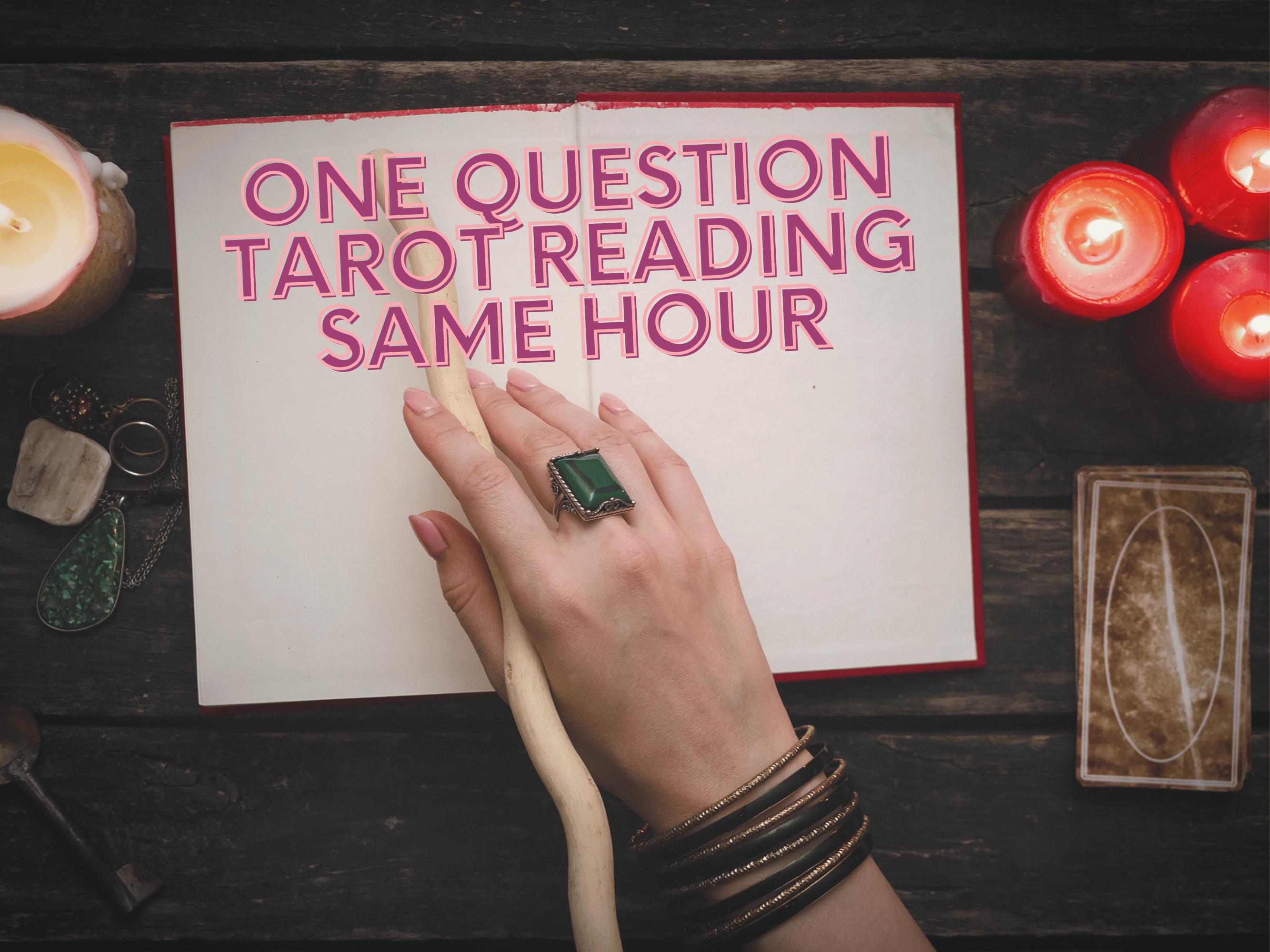 One Question Tarot Reading - Same Hour Reading - Same Day Reading ...