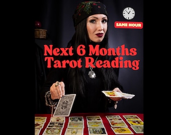 Next 6 Months Tarot Reading, Same Hour Psychic, Love & Career Predictions