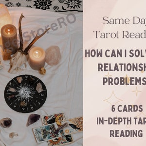 May include: A tarot reading spread with six cards, crystals, candles, and a skull on a white cloth. The text reads "Same Day Tarot Reading" and "How Can I Solve My Relationship Problems? 6 Cards In-Depth Tarot Reading."