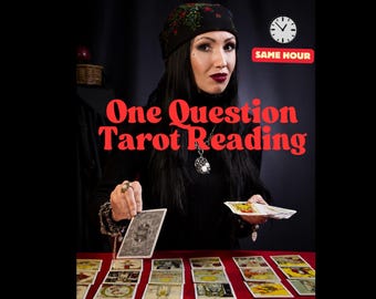 Same Hour Tarot Reading, Ask One (1) Question, Straight Answer Psychic