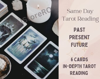 Past, Present, Future Tarot Reading – Six Cards In-Depth Tarot Reading – Same Day Reading - General Tarot Reading – Love – Money – Career