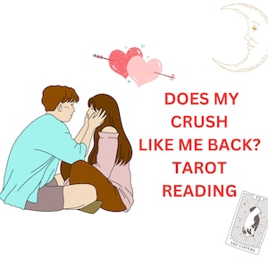 May include: Illustration of a couple in a romantic pose, with a heart pierced by an arrow, a crescent moon, and a tarot card. Text reads: "Does my crush like me back? Tarot reading."