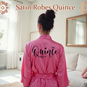 Quinceanera Robes Mis Quince anos satin robes Personalized Robes Custom Robes Kimono Robes Mis 15 Quince Robe Birthday Robes Satin Robe