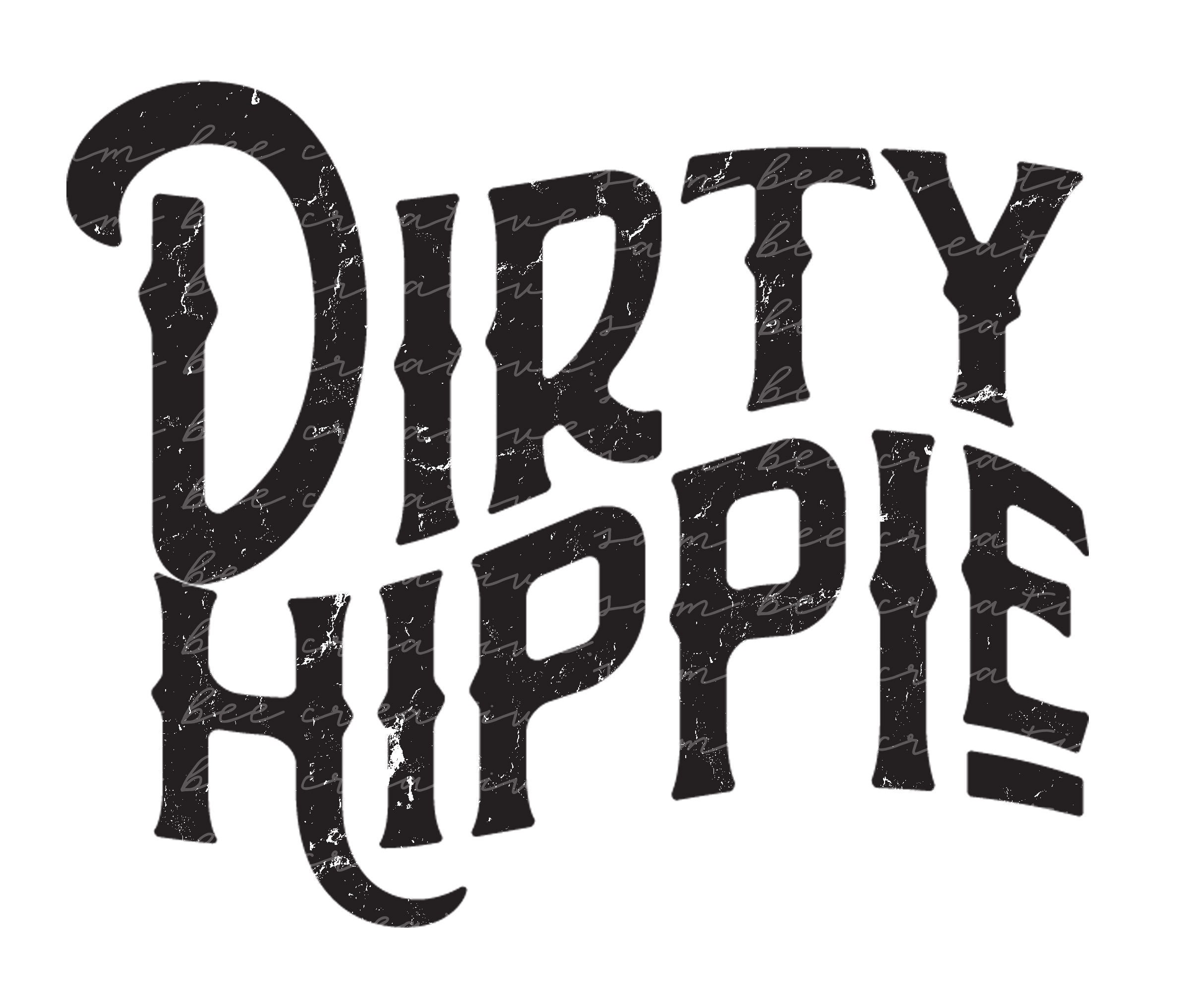 Schmutziges Hippie digital design / youschmutziger Hippie bleibst kleiner Hippie Grunge abgenutzt / Sublimation png Datei / digitaler Download