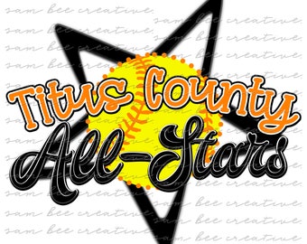 Titus County All Stars softball digital design / baseball game day / sublimation png file digital download / TC all-stars school spirit