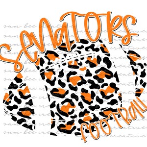 May include: Orange and black leopard print football with the word "Senators" in black text above it and the word "Football" in black text below it.