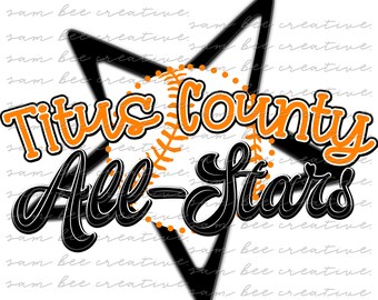 Titus County All Stars baseball digital design / softball game day / sublimation png file digital download / TC all-stars school spirit