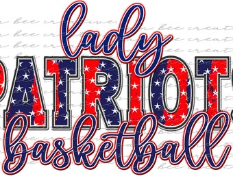 May include: A red, white, and blue graphic design with the text "Lady Patriots Basketball" in a blue script font.