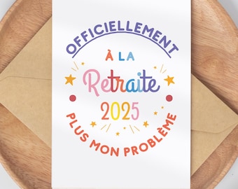 Carte À IMPRIMER départ en retraite collègue - Officiellement à la retraite 2025 et 2026 - Carte humour Pot de départ Merci collègue