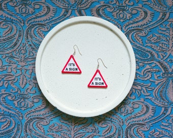 Warning sign earrings IT'S A SIGN, crazy design, interesting, original jewelry, machine embroidered, punk, iron on, teenage, luminous