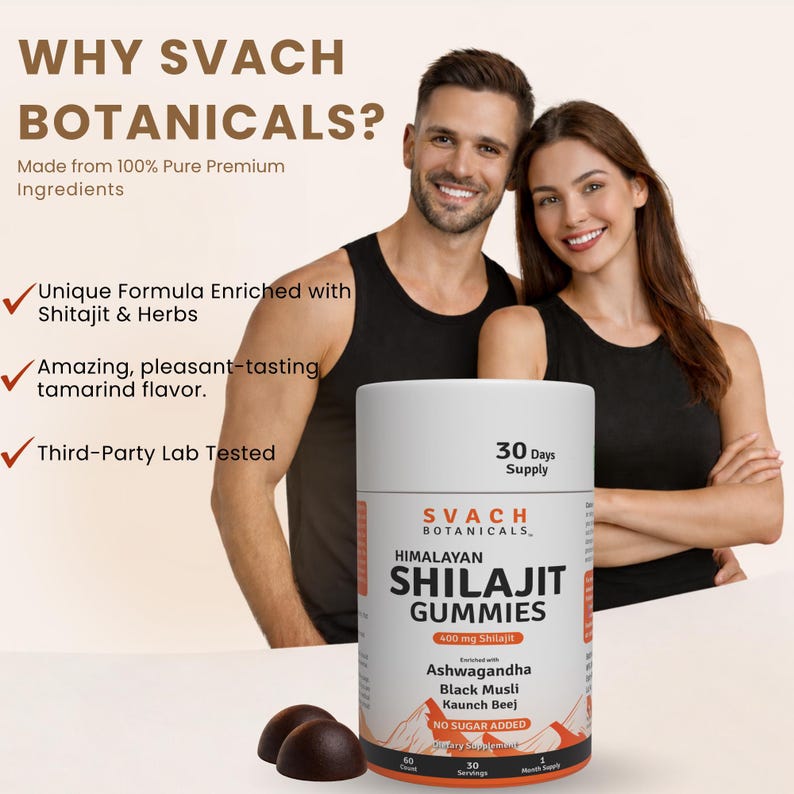 May include: A product shot features a white cylindrical container of "Himalayan Shilajit Gummies" with the brand name "Svach Botanicals." The label highlights key ingredients and benefits. Two dark brown gummies are in the foreground. A man and woman are in the background.
