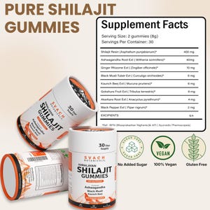 May include: Three white cylindrical containers of Himalayan Shilajit Gummies with orange accents are displayed. The containers have the text "SVAC Botanicals" and "30 Days Supply". The label includes the text "No Added Sugar" and "Vegan".