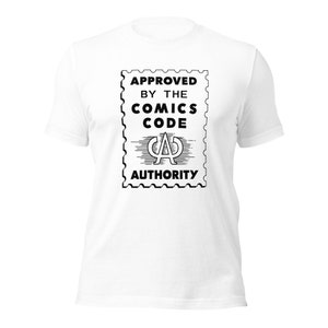 approved by the comics code authority Unisex t-shirt