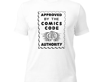 approved by the comics code authority Unisex t-shirt