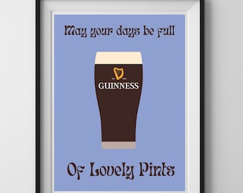 Irish Guinness Printable Wall Art, May Your Days Be Full of Lovely Pints, Instant Digital Download, Irish Gift Present, 2 Colours