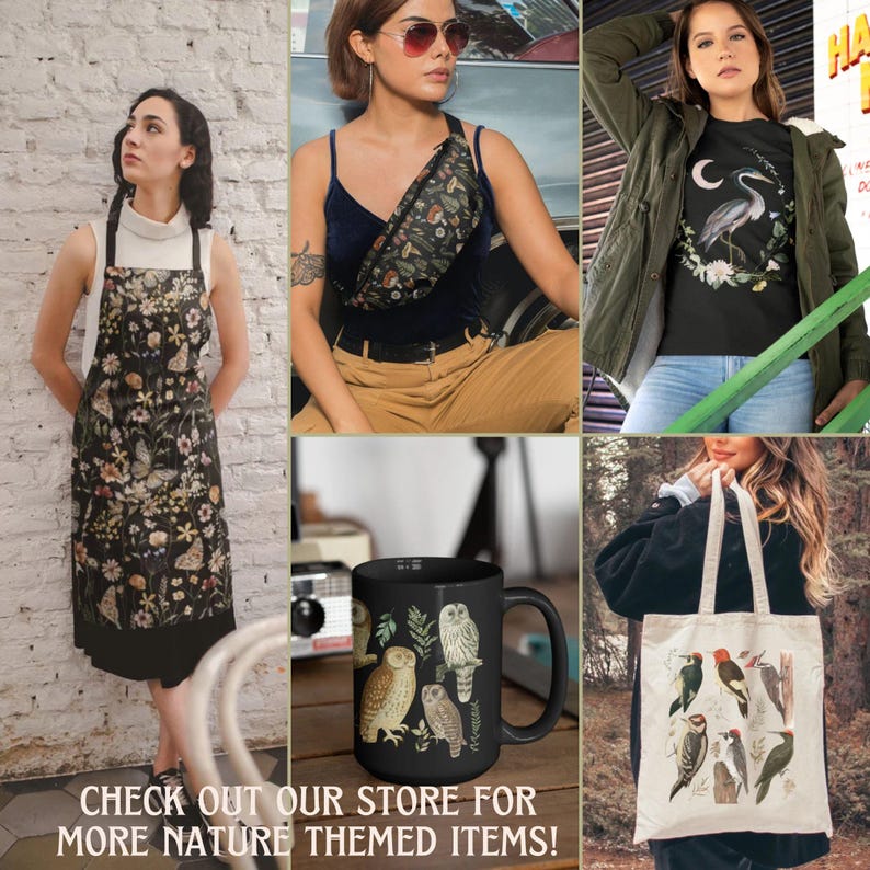 May include: A collage of nature-themed items. Includes a black apron with a floral and butterfly pattern, a black fanny pack with a mushroom design, a black t-shirt with a heron graphic, a black mug with owl illustrations, and a cream tote bag with bird illustrations. Text: CHECK OUT OUR STORE FOR MORE NATURE THEMED ITEMS!