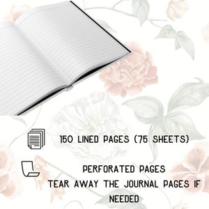May include: Open journal with lined pages. The text reads: 150 lined pages (75 sheets), perforated pages, tear away the journal pages if needed. Floral background with white and peach-colored flowers.